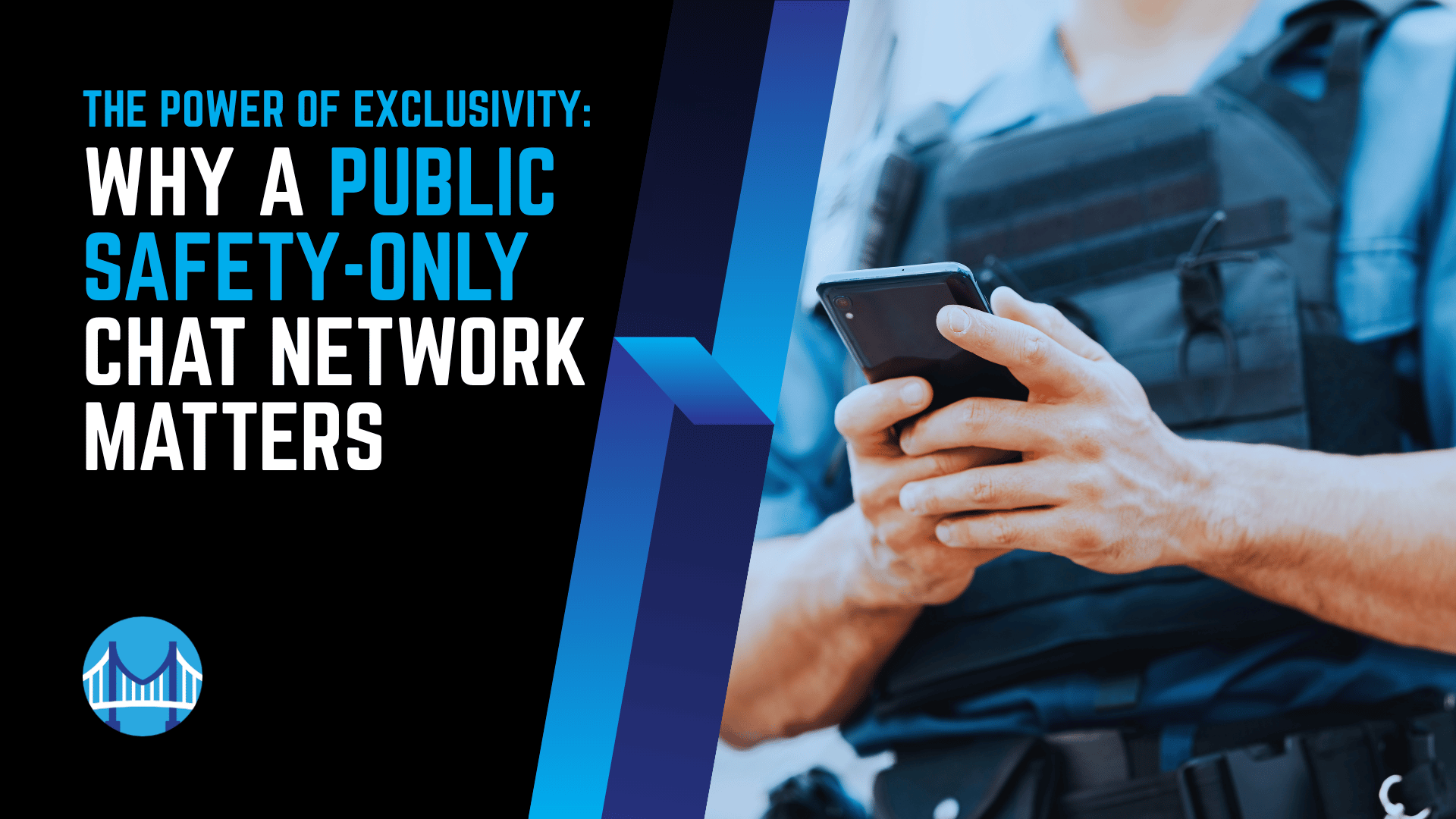 Public Safety-Only Chat Network
